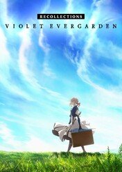 Violet Evergarden: Recollections / Violet Evergarden: Recollections