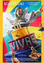 Vivre : le spectacle spectral / Vivre : le spectacle spectral