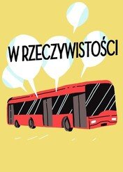 W rzeczywistości / For Real
