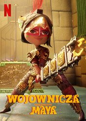 Wojownicza księżniczka Maya / Maya and the Three