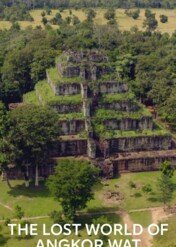 Zaginiony świat Angkor Wat / The Lost World of Ankor Wat