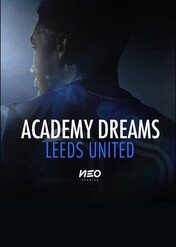 Academy Dreams: Leeds United / Academy Dreams: Leeds United