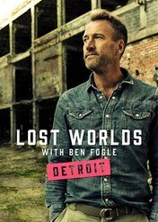 Ben Fogle: opuszczone światy / Ben Fogle's Lost Worlds