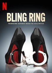 Bling Ring: Prawdziwa historia skoku na Hollywood / The Real Bling Ring: Hollywood Heist