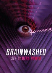 Brainwashed: seks, kamera, władza / Brainwashed: Sex-Camera-Power
