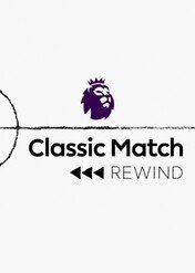 Classic Match Rewind / Classic Match Rewind