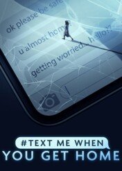 Daj znać, jak będziesz w domu / #TextMeWhenYouGetHome