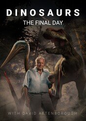 David Attenborough: dzień zagłady dinozaurów / Dinosaurs: The Final Day with David Attenborough
