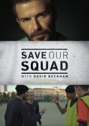 David Beckham: Drużyna w opałach / Save Our Squad