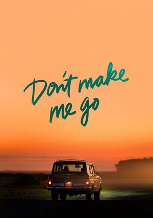 Nie opuszczaj mnie / Don't Make Me Go