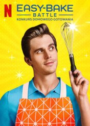 Easy-Bake Battle: Konkurs domowego gotowania / Easy-Bake Battle: The Home Cooking Competition