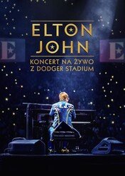 Elton John: Koncert na żywo z Dodger Stadium / Elton John: Koncert na żywo z Dodger Stadium