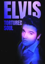 Elvis: Tortured Soul / Elvis: Tortured Soul