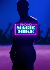 Być jak Magic Mike / Finding Magic Mike