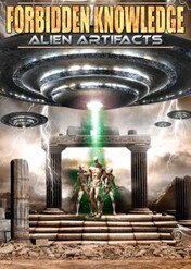 Forbidden Knowledge: Alien Artifacts / Forbidden Knowledge: Alien Artifacts