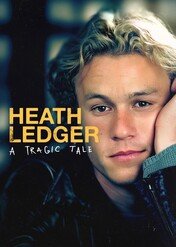 Heath Ledger: A Tragic Tale / Heath Ledger: A Tragic Tale