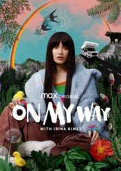Irina Rimes: Moja droga / On My Way with Irina Rimes