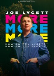 Joe Lycett: More, More, More! How Do You Lycett? How Do You Lycett? / Joe Lycett: More, More, More! How Do You Lycett? How Do You Lycett?