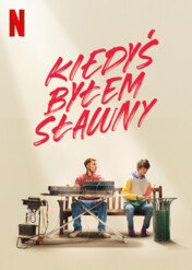 Kiedyś byłem sławny / I Used to Be Famous