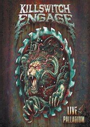 Killswitch Engage: Live at the Palladium / Killswitch Engage: Live at the Palladium
