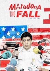Maradona: Upadek / Maradona: The Fall