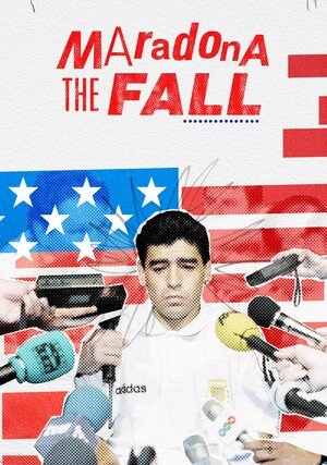 Maradona: Upadek / Maradona: The Fall