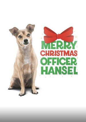 Merry Christmas Officer Hansel / 