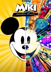 Miki: Historia Myszki / Mickey: The Story of a Mouse