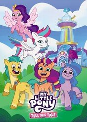 My Little Pony: Opowiedz swoją historię / My Little Pony: Tell Your Tale
