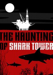 Noc żywych rekinów / The Haunting of Shark Tower