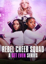 Odwet: Cheerleaderki w akcji / Rebel Cheer Squad: A Get Even Series