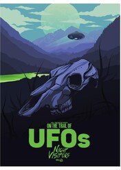 On the Trail of UFOs: Night Visitors / On the Trail of UFOs: Night Visitors