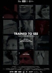 Reporterki. Trzy kobiety i wojna / Trained to See – Three Women and the War