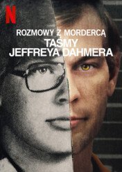 Rozmowy z mordercą: Taśmy Jeffreya Dahmera / Conversations with a Killer: The Jeffrey Dahmer Tapes
