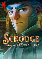 Scrooge: Opowieść wigilijna / Scrooge: A Christmas Carol