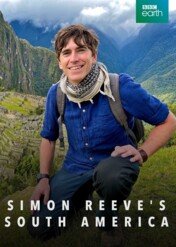 Simon Reeve w Ameryce Południowej / Simon Reeve's South America