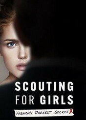 Skauting dla modelek: Ciemna strona mody / Scouting For Models: Fashion's Darkest Secret