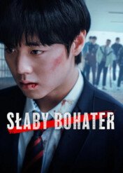 Słaby bohater / Weak Hero Class 1