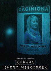 Sprawa Iwony Wieczorek / Sprawa Iwony Wieczorek