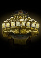 Starożytni: Władza i pieniądze / History's Crazy Rich Ancients