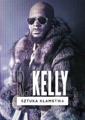Sztuka kłamstwa: R. Kelly / R. Kelly: A Faking It Special