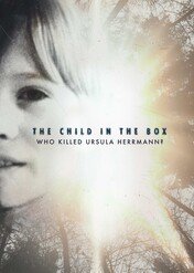 The Child in the Box: Kto zabił Ursulę Heremann / The Child in the Box: Who Killed Ursula Herrmann