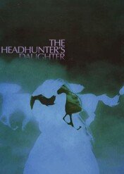Córka łowcy głów / The Headhunter's Daughter