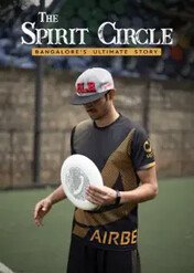 The Spirit Circle - Bangalore's Ultimate Story / The Spirit Circle - Bangalore's Ultimate Story