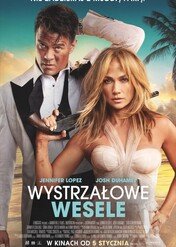 Wystrzałowe wesele / Shotgun Wedding