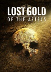 Zaginione złoto azteków / Lost Gold Of The Aztecs