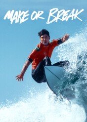 Życie na fali / Make or Break