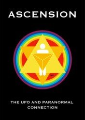 Ascension: The UFO and Paranormal Connection / Ascension: The UFO and Paranormal Connection