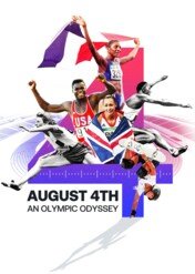 August 4th: An Olympic Odyssey / August 4th: An Olympic Odyssey
