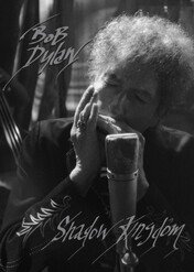 Bob Dylan: Shadow Kingdom / Bob Dylan: Shadow Kingdom
